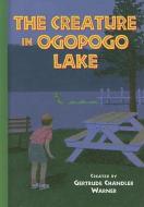 The Creature in Ogopogo Lake edito da Albert Whitman & Company
