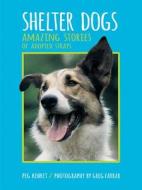 Shelter Dogs di Peg Kehret edito da Albert Whitman & Company