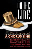 On the Line - The Creation of a Chorus Line di Robert Viagas edito da LIMELIGHT ED