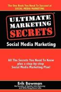 Ultimate Marketing Secrets di Erik Bowman edito da Guanzi Institute Press