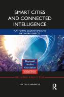 Smart Cities And Connected Intelligence di Nicos Komninos edito da Taylor & Francis Ltd