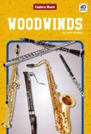 Woodwinds di Tyler Gieseke edito da DISCOVERROO