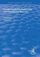 Foreign Ownership Restrictions and Liberalization Reforms di David Conklin, Don Lecraw edito da Taylor & Francis Ltd
