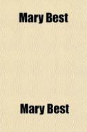 Mary Best di Mary Best edito da General Books