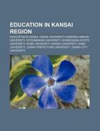 Education in Kansai region di Source Wikipedia edito da Books LLC, Reference Series