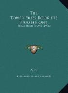 The Tower Press Booklets Number One: Some Irish Essays (1906) di A. E. edito da Kessinger Publishing