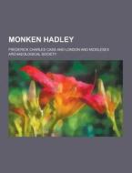 Monken Hadley di Frederick Charles Cass edito da Theclassics.us