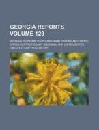 Georgia Reports Volume 123 di Georgia Supreme Court edito da Rarebooksclub.com
