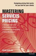 Mastering Services Pricing di Kevin Doolan edito da Pearson Education Limited