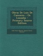 Obras de Luis de Camoens..: OS Lusiadas di Joao Franco Barreto, Ignacio Garcez Ferreira edito da Nabu Press