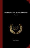 Parochial and Plain Sermons; Volume 7 di Anonymous edito da CHIZINE PUBN