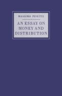An Essay on Money and Distribution di Marco Giugni, Massimo Pivetti edito da Palgrave Macmillan UK