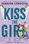 Kiss the Girl di Zoraida Córdova edito da DISNEY PR
