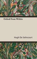 Oxford From Within di Hugh De Selincourt edito da Streeter Press