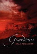Guardians di Brad Anderson edito da OUTSKIRTS PR