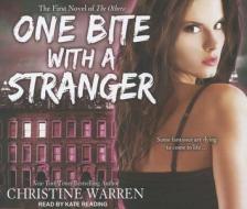 One Bite with a Stranger di Christine Warren edito da Tantor Audio