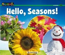 Hello, Seasons! Leveled Text (Lap Book) di Linda Koons edito da NEWMARK LEARNING LLC
