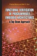 Functional Verification of Programmable Embedded Architectures di Nikil D. Dutt, Prabhat Mishra edito da Springer US