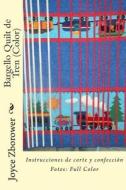 Bargello Quilt de Tren (Color): Instrucciones de Corte y Confeccion di Joyce Zborower M. a. edito da Createspace