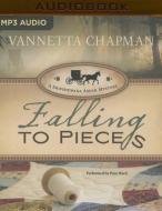 Falling to Pieces di Vannetta Chapman edito da Zondervan on Brilliance Audio
