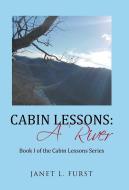 Cabin Lessons di Janet L. Furst edito da Balboa Press