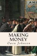 Making Money di Owen Johnson edito da Createspace