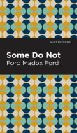 Some Do Not di Ford Madox Ford edito da MINT ED