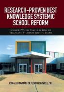RESEARCH-PROVEN BEST KNOWLEDGE SYSTEMIC SCHOOL REFORM di Sr. Floyd McDowell, Ronald Brayman edito da Xlibris