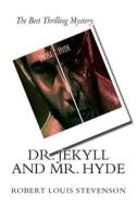 Dr. Jekyll and Mr. Hyde di Robert Louis Stevenson edito da Createspace