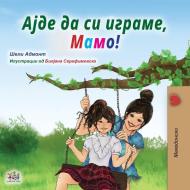 Let's play, Mom! (Macedonian Children's Book) di Shelley Admont, Kidkiddos Books edito da KidKiddos Books Ltd.