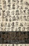 Writing and Constructing the Self in Great Britain in the Long Eighteenth Century di John Baker, Marion Leclair, Allan Ingram edito da Manchester University Press