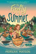 The Firefly Summer di Morgan Matson edito da SIMON & SCHUSTER BOOKS YOU