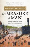 Measure Of Man Liberty Virtuecb di Lawrence Rothfield edito da Rowman & Littlefield Pod