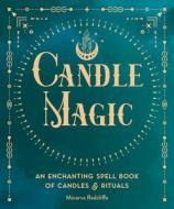 CANDLE MAGIC di MINERVA RADCLIFFE edito da QUARTO PUBLISHING GROUP