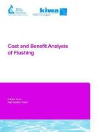 Cost and Benefit Analysis of Flushing [With CDROM] edito da American Water Works Association
