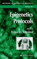 Epigenetics Protocols di Trygve O. Tollefsbol edito da Humana Press