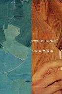 Two Friends di Alberto Moravia edito da Other Press (NY)