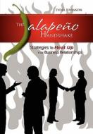 The Jalapeno Handshake di Lydia Johnson edito da Lifesuccess Publishing