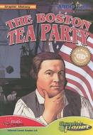 The Boston Tea Party [With Book] di Rod Espinosa edito da Abdo Publishing Company
