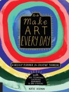 Make Art Every Day di Katie Vernon edito da Quarry Books