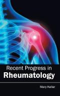 Recent Progress in Rheumatology edito da ML Books International - IPS