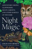 Night Magic di Leigh Ann Henion edito da ALGONQUIN BOOKS OF CHAPEL