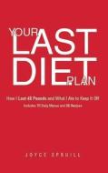 Your Last Diet Plan di Joyce Spruill edito da Covenant Books