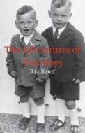 The Adventures Of Two Boys di Ria Sloof edito da America Star Books