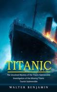 Titanic di Walter Benjamin edito da Walter Benjamin