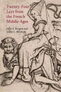 Twenty-Four Lays from the French Middle Ages di Glyn S. Burgess, Leslie C. Brook edito da PAPERBACKSHOP UK IMPORT