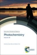 Photochemistry: Volume 46 di Angelo Albini edito da ROYAL SOCIETY OF CHEMISTRY