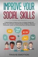 Improve Your Social Skills di Emotion Travis Emotion edito da Fabio Ranaldi