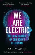 We Are Electric di Sally Adee edito da Canongate Books Ltd.