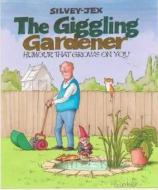 The Giggling Gardener di Hugh Silvey, Wally Jex edito da Ravette Publishing Ltd